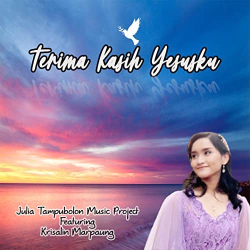 Read more about the article Julia Tampubolon Music Project Ft. Krisalin Marpaung  – Terima Kasih Yesusku