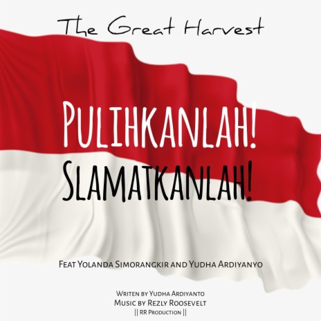 Read more about the article The Great Harvest – Pulihkanlah Slamatkanlah