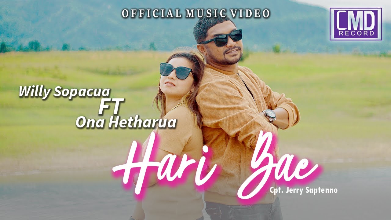 Read more about the article Willy Sopacua feat. Ona Hetharua – Hari Bae