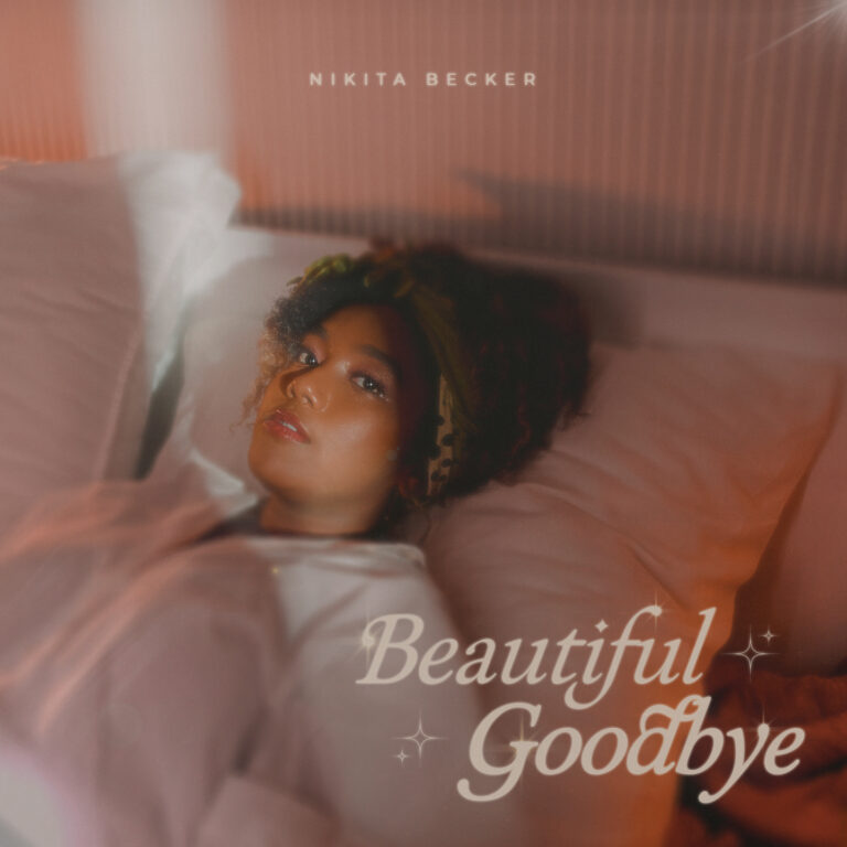 Read more about the article SINGLE “BEAUTIFUL GOODBYE” – NIKITA BECKER, TOXIC RELATIONSHIP
