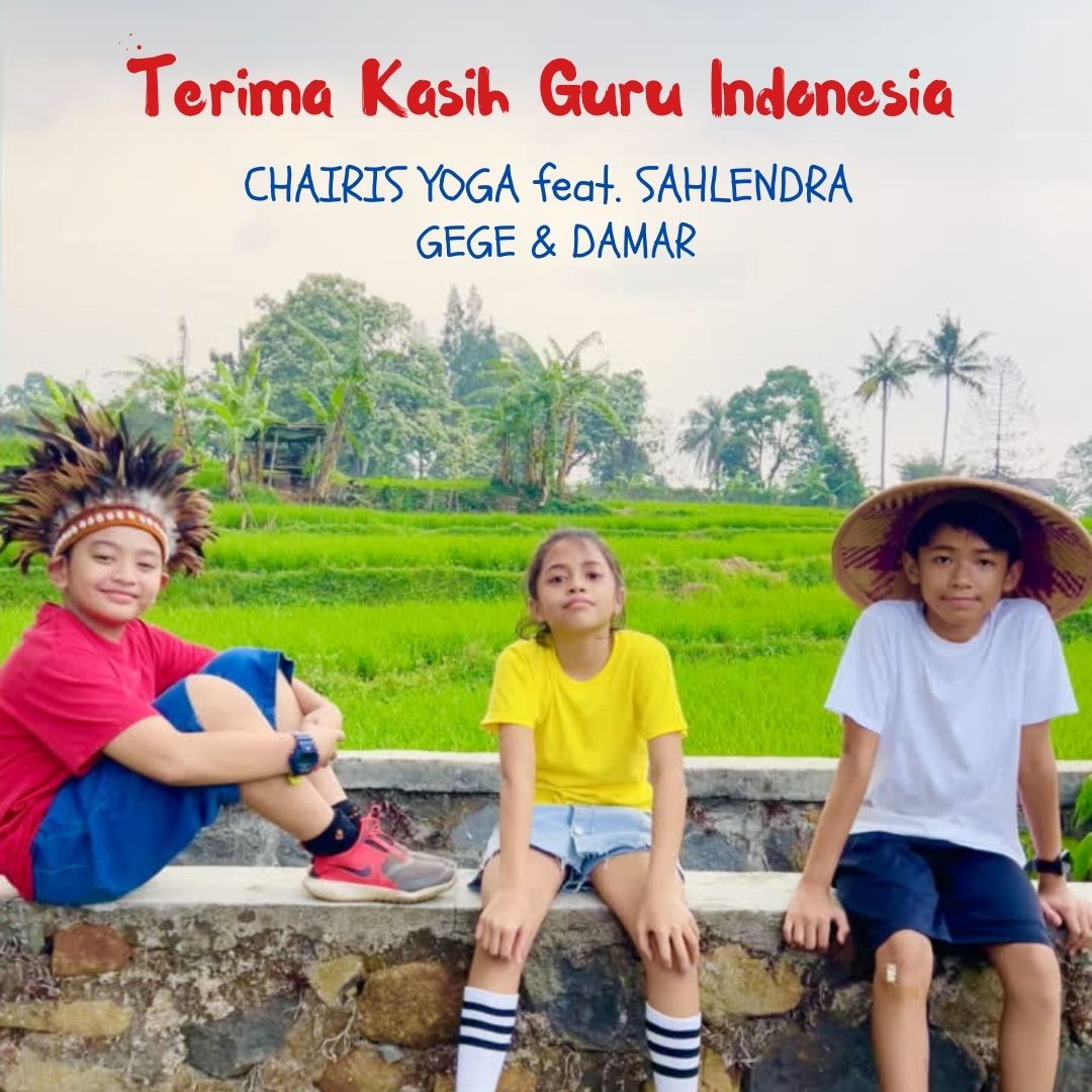 Read more about the article Chairis Yoga – Terima Kasih Guru Indonesia